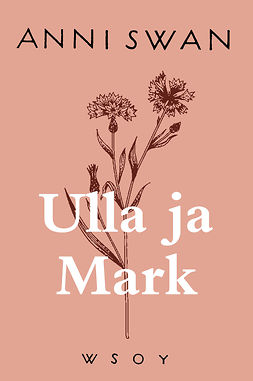 Swan, Anni - Ulla ja Mark, ebook