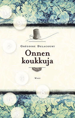 Delacourt, Grégoire - Onnen koukkuja, e-kirja