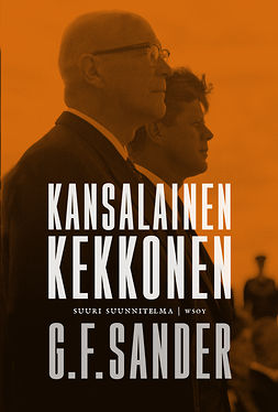 Sander, Gordon F. - Kansalainen Kekkonen: Suuri suunnitelma, ebook