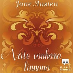 Austen, Jane - Neito vanhassa linnassa, äänikirja