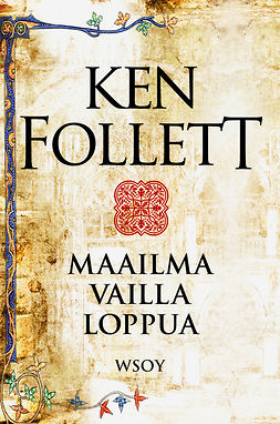 Follett, Ken - Maailma vailla loppua, e-bok