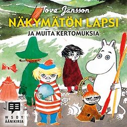 Jansson, Tove - Näkymätön lapsi ja muita kertomuksia, äänikirja