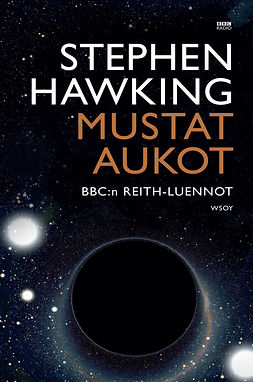 Hawking, Stephen - Mustat aukot - BBC:n Reith-luennot, e-kirja