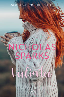 Sparks, Nicholas - Valinta, ebook