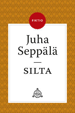 Seppälä, Juha - Silta, e-bok