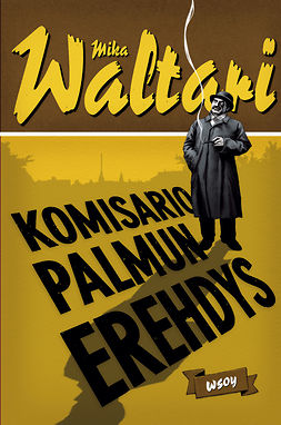 Waltari, Mika - Komisario Palmun erehdys: Komisario Palmu II, ebook