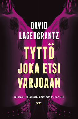 Lagercrantz, David - Tyttö joka etsi varjoaan: Millennium 5, e-kirja