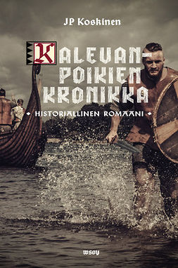 Koskinen, Juha-Pekka - Kalevanpoikien kronikka, e-kirja