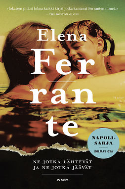 Ferrante, Elena - Ne jotka lähtevät ja ne jotka jäävät, ebook
