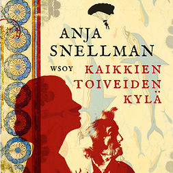 Snellman, Anja - Kaikkien toiveiden kylä, äänikirja
