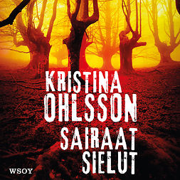 Ohlsson, Kristina - Sairaat sielut, äänikirja