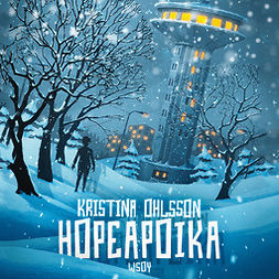 Ohlsson, Kristina - Hopeapoika, audiobook
