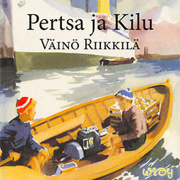Riikkilä, Väinö - Pertsa ja Kilu, äänikirja