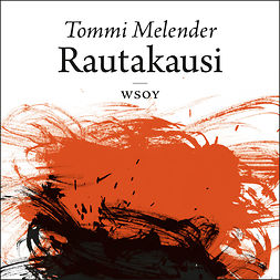 Melender, Tommi - Rautakausi, audiobook