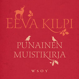 Kilpi, Eeva - Punainen muistikirja, äänikirja