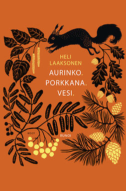 Laaksonen, Heli - Aurinko. Porkkana. Vesi., ebook