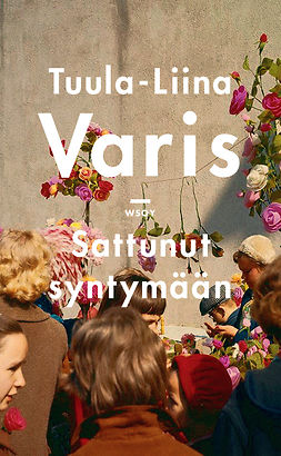 Varis, Tuula-Liina - Sattunut syntymään, e-kirja