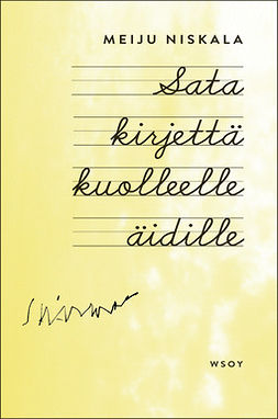 Niskala, Meiju - Sata kirjettä kuolleelle äidille, ebook