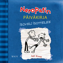 Kinney, Jeff - Neropatin päiväkirja: Isoveli isottelee: Neropatin päiväkirja 2, audiobook