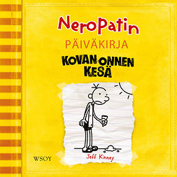 Kinney, Jeff - Neropatin päiväkirja: Kovan onnen kesä: Neropatin päiväkirja 4, äänikirja