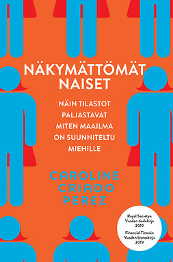 Perez, Caroline Criado - Näkymättömät naiset: Näin tilastot paljastavat miten maailma on suunniteltu miehille, ebook