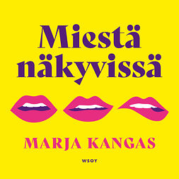 Kangas, Marja - Miestä näkyvissä, audiobook