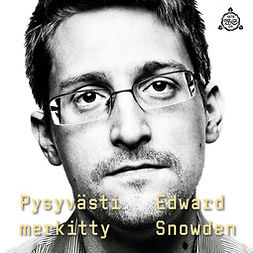 Snowden, Edward - Pysyvästi merkitty, äänikirja