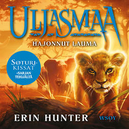 Hunter, Erin - Uljasmaa: Hajonnut lauma: Uljasmaa 1, audiobook
