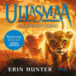 Hunter, Erin - Uljasmaa: Hajonnut lauma: Uljasmaa 1, äänikirja