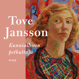 Jansson, Tove - Kunniallinen petkuttaja, äänikirja