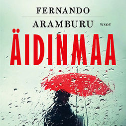Aramburu, Fernando - Äidinmaa, äänikirja