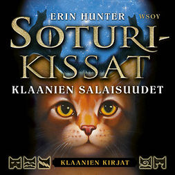 Hunter, Erin - Soturikissat: Klaanien kirjat: Klaanien salaisuudet, äänikirja