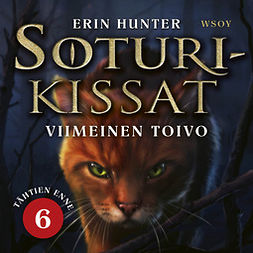 Hunter, Erin - Soturikissat: Tähtien enne 6: Viimeinen toivo, audiobook