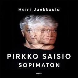 Junkkaala, Heini - Pirkko Saisio - Sopimaton, audiobook