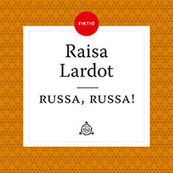 Lardot, Raisa - Russa, russa!, audiobook
