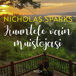 Sparks, Nicholas - Kuuntele vain muistojasi, audiobook