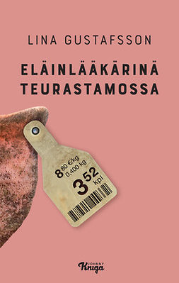 Gustafsson, Lina - Eläinlääkärinä teurastamossa, e-bok