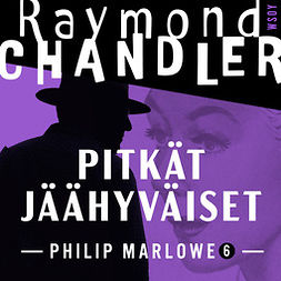 Chandler, Raymond - Pitkät jäähyväiset, audiobook