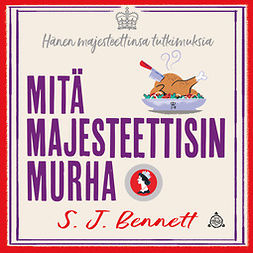 Bennett, S. J. - Mitä majesteettisin murha, audiobook