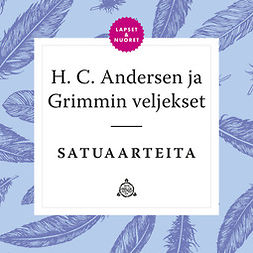 Andersen, H. C. - Satuaarteita: Lasse Pöysti kertoo, audiobook