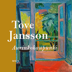 Jansson, Tove - Aurinkokaupunki, audiobook