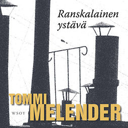 Melender, Tommi - Ranskalainen ystävä, audiobook