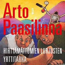 Paasilinna, Arto - Hirttämättömien lurjusten yrttitarha, audiobook