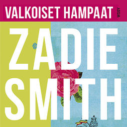 Smith, Zadie - Valkoiset hampaat, äänikirja