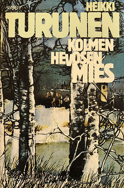 Turunen, Heikki - Kolmen hevosen mies, e-bok