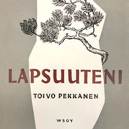 Pekkanen, Toivo - Lapsuuteni, audiobook