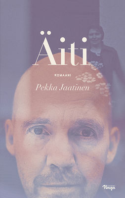 Jaatinen, Pekka - Äiti, ebook