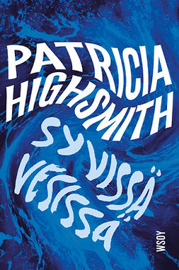 Highsmith, Patricia - Syvissä vesissä, ebook