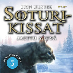 Hunter, Erin - Soturikissat: Klaanien synty 5: Jaettu metsä, audiobook