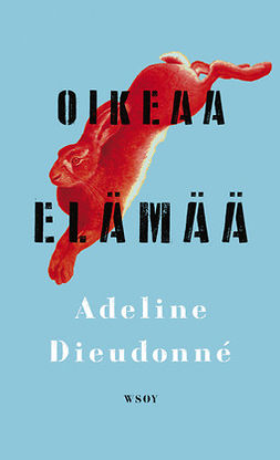 Dieudonné, Adeline - Oikeaa elämää, ebook